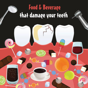 Foods That Damage Your Teeth and What to Eat Instead